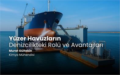 Denizcilikte Sürdürülebilir Çözüm: Yüzer Havuzlarda Gemi Yıkama Suyu için Deniz Suyu Arıtma Sistemleri